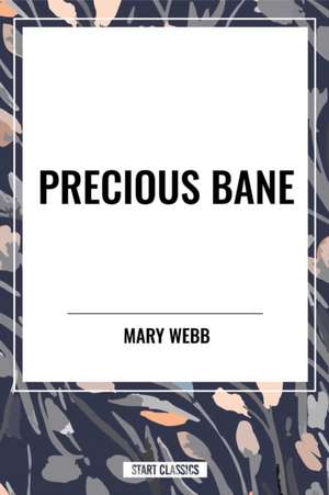 Precious Bane de Mary Webb