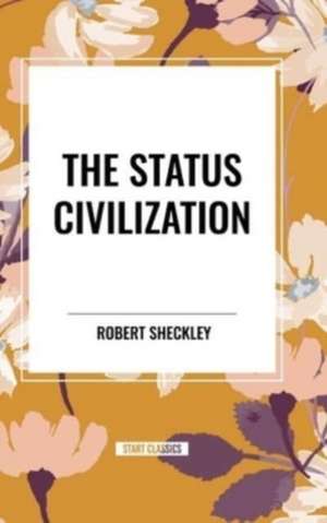 The Status Civilization de Robert Sheckley