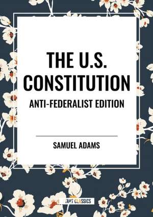 The U.S. Constitution de Samuel Adams