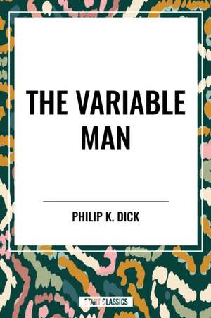 The Variable Man de Philip K. Dick