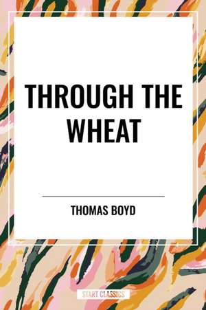 Through The Wheat de Thomas Boyd
