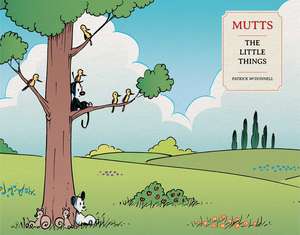 Mutts: The Little Things de Patrick McDonnell