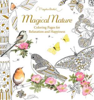 Magical Nature: Coloring Pages for Relaxation and Happiness de Marjolein Bastin