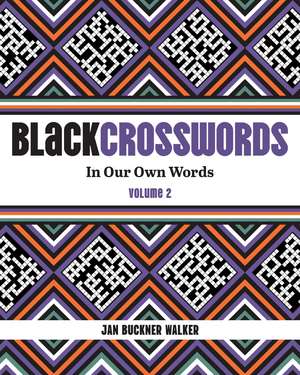 BlackCrosswords 2: In Our Own Words de Jan Buckner Walker