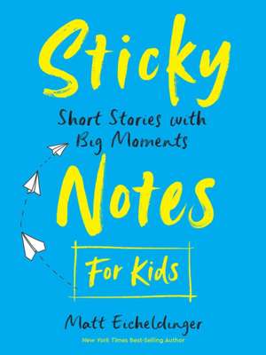 Sticky Notes for Kids de Matthew Eicheldinger