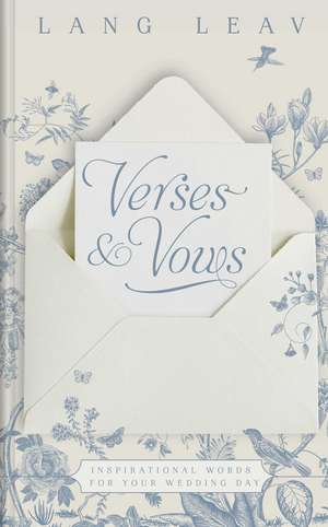 Verses & Vows: Inspirational Words for Your Wedding Day de Lang Leav