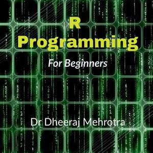 R Programming for Beginners de Dheeraj Mehrotra