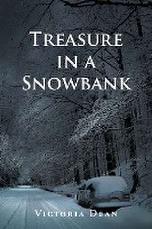 Treasure in a Snowbank de Victoria Dean