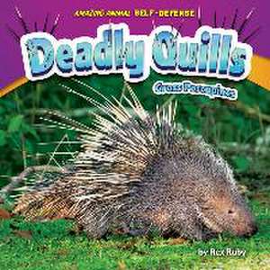 Deadly Quills: Gross Porcupines de Rex Ruby