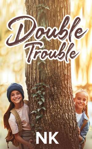 Double Trouble de Nk