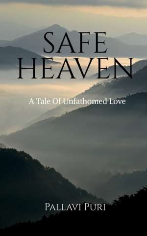 Safe Heaven de Pallavi Puri