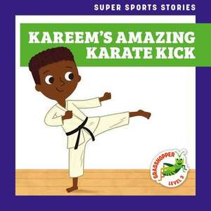 Kareem's Amazing Karate Kick de Blake Hoena