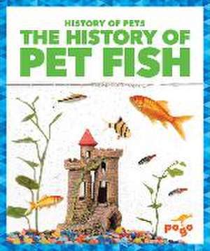 The History of Pet Fish de Alicia Z Klepeis