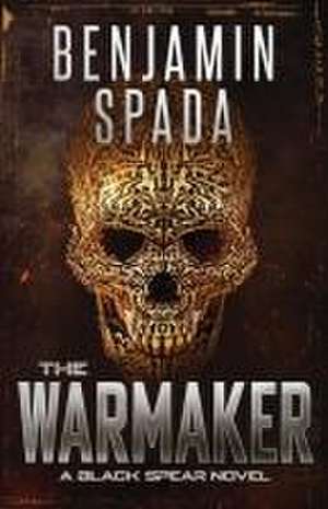 The Warmaker de Benjamin Spada