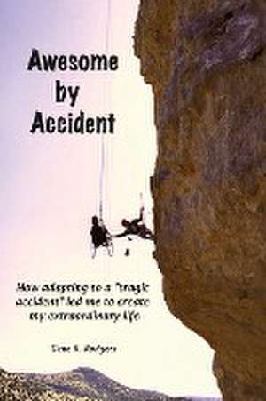 Awesome by Accident de Gene R. Rodgers