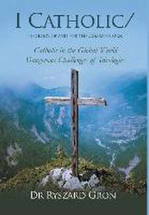 I Catholic/ de Ryszard Gron