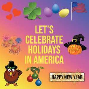 Let's Celebrate Holidays in America de Riddhima Verma