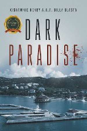 Dark Paradise de Kishawnie Henry a. k. a Billy Blasta