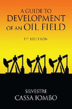 GT DEVELOPMENT OF AN OIL FIELD