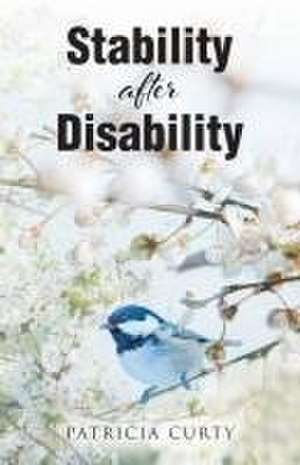 Curty, P: Stability after Disability