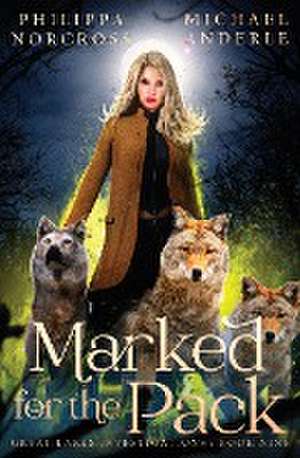 Marked for the Pack de Philippa Norcross