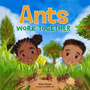 Ants Work Together de Mélina Mangal