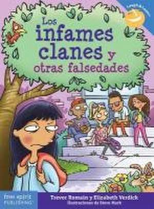 Los Infames Clanes Y Otras Falsedades de Trevor Romain