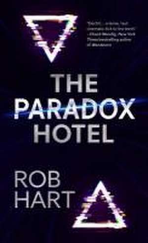 The Paradox Hotel de Rob Hart