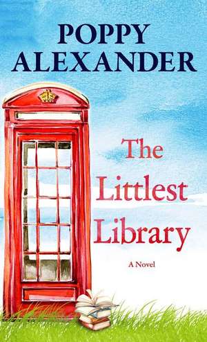 The Littlest Library de Poppy Alexander