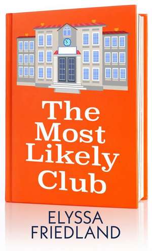 The Most Likely Club de Elyssa Friedland