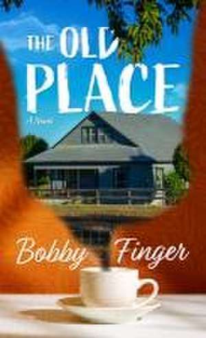 The Old Place de Bobby Finger