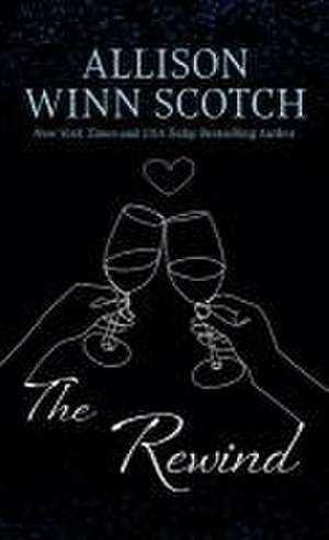 The Rewind de Allison Winn Scotch