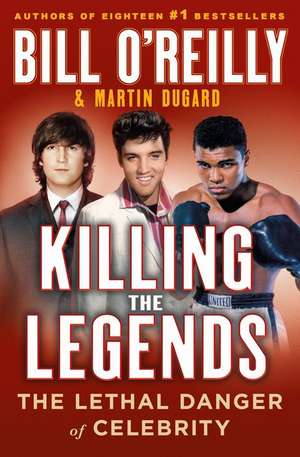 Killing the Legends de Bill O' Reilly