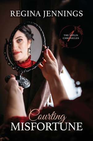 Courting Misfortune de Regina Jennings