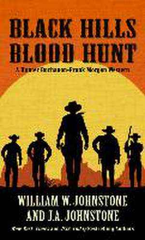 Black Hills Blood Hunt de William W. Johnstone