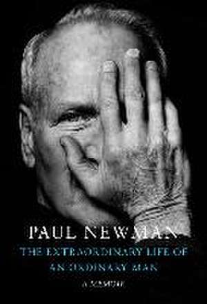 The Extraordinary Life of an Ordinary Man: A Memoir de Paul Newman