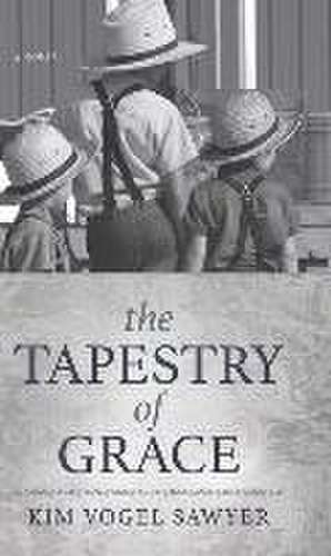 The Tapestry of Grace de Kim Vogel Sawyer