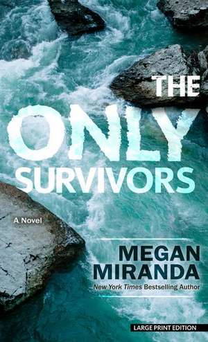 The Only Survivors de Megan Miranda