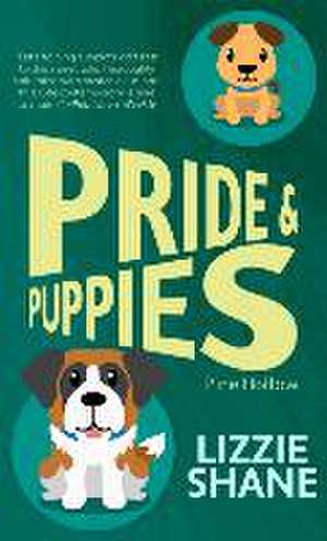 Pride & Puppies de Lizzie Shane