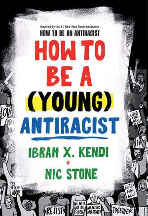 How to Be a (Young) Antiracist de Ibram X. Kendi