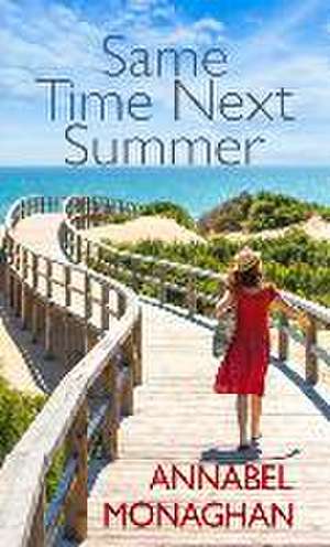 Same Time Next Summer de Annabel Monaghan