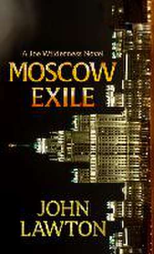 Moscow Exile de John Lawton