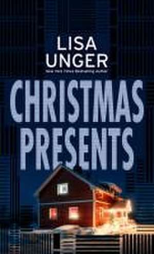 Christmas Presents de Lisa Unger