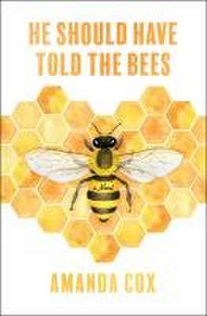 He Should Have Told the Bees de Amanda Fox