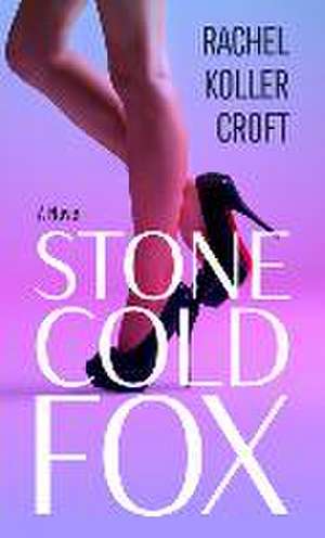 Stone Cold Fox de Rachel Koller Croft