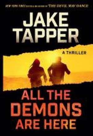 All the Demons Are Here de Jake Tapper