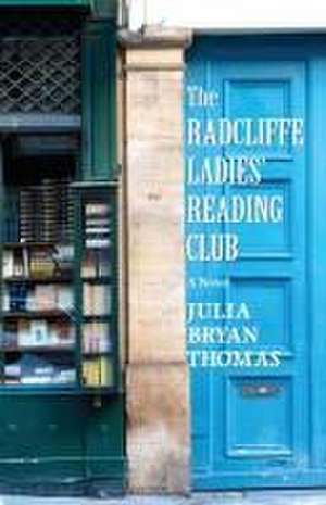 The Radcliffe Ladies' Reading Club de Julia Bryan Thomas