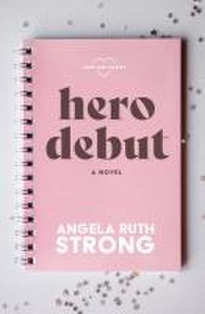 Hero Debut de Angela Ruth Strong