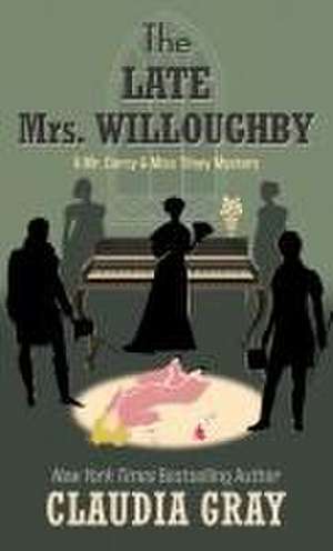 The Late Mrs. Willoughby de Claudia Gray