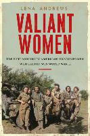 Valiant Women de Lena S Andrews